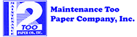 Maintenance Too Paper Co.